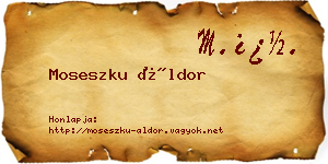 Moseszku Áldor névjegykártya